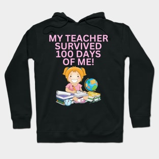 MY TEACHER SURVIVED 100 DAYS OF ME FUNNY CUTE KAWAII SCHOOL GIRL Hoodie